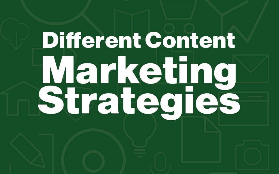 Different Content Marketing Strategies